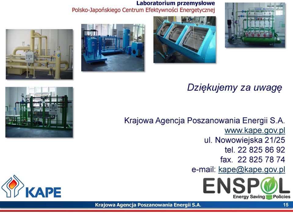 S.A. www.kape.gov.pl ul. Nowowiejska 21/25 tel. 22 825 86 92 fax.