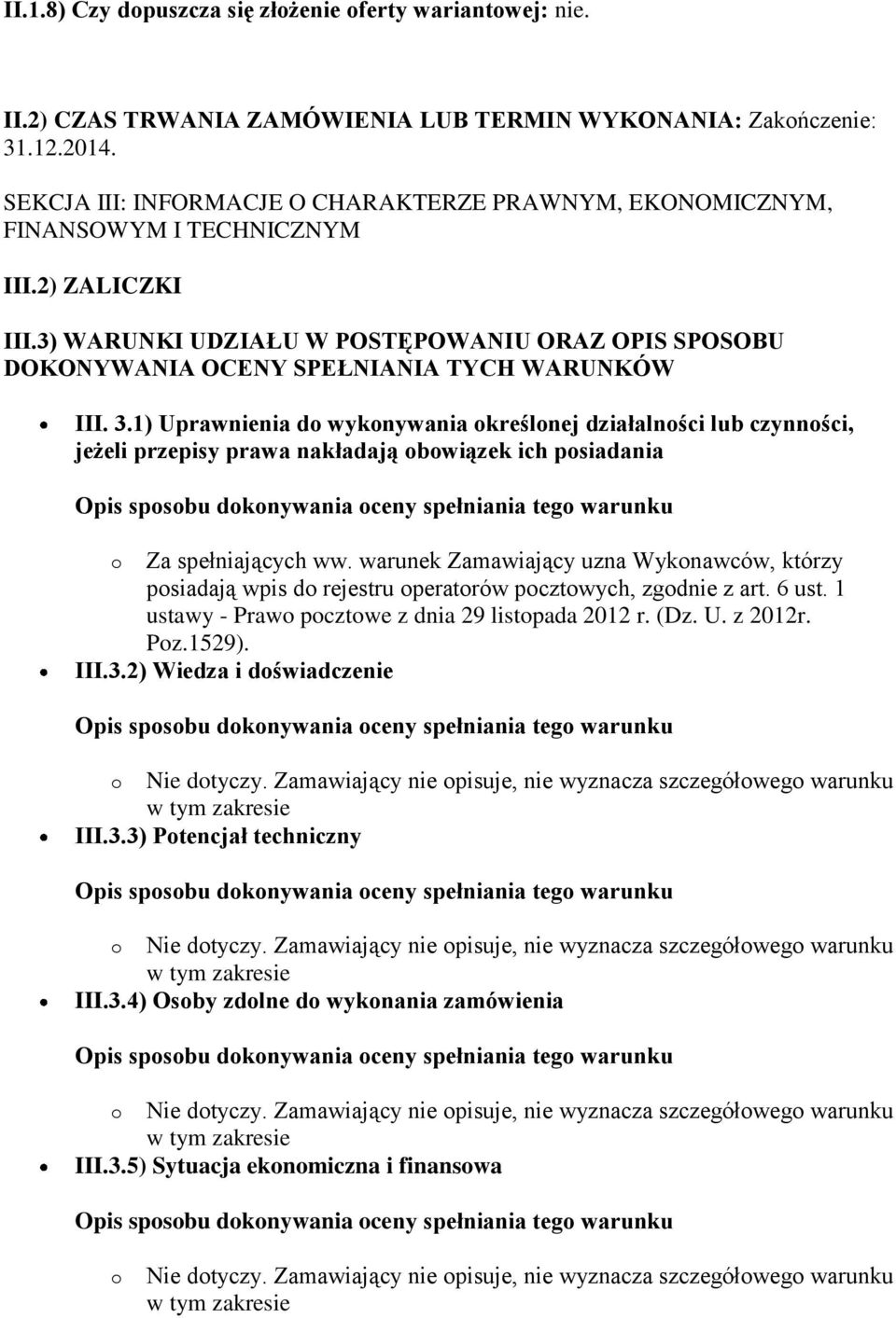 3) WARUNKI UDZIAŁU W POSTĘPOWANIU ORAZ OPIS SPOSOBU DOKONYWANIA OCENY SPEŁNIANIA TYCH WARUNKÓW III. 3.