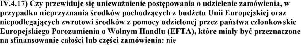 zwrotowi środków z pomocy udzielonej przez państwa członkowskie Europejskiego Porozumienia o