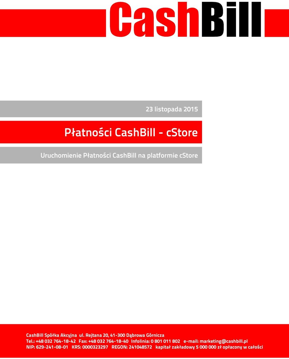 : +48 032 764-18-42 Fax: +48 032 764-18-40 Infolinia: 0 801 011 802 e-mail: