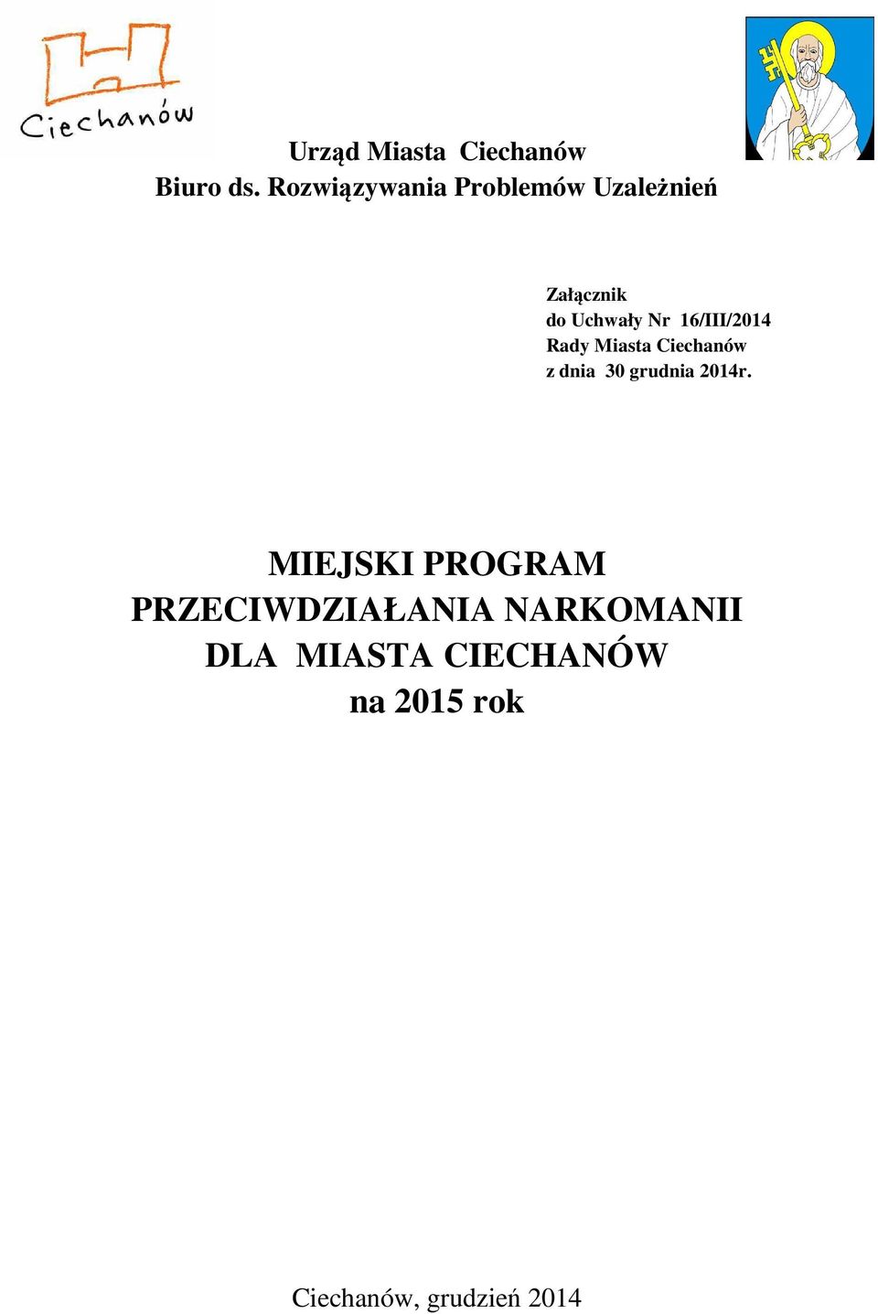 16/III/2014 Rady Miasta Ciechanów z dnia 30 grudnia 2014r.