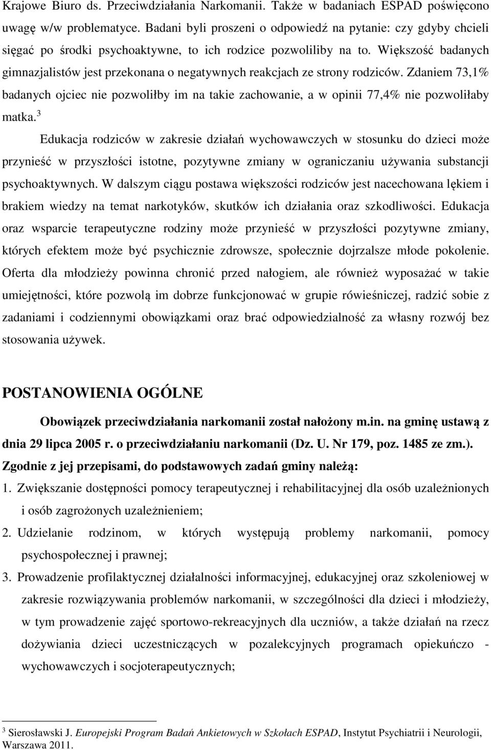 Większość badanych gimnazjalistów jest przekonana o negatywnych reakcjach ze strony rodziców.