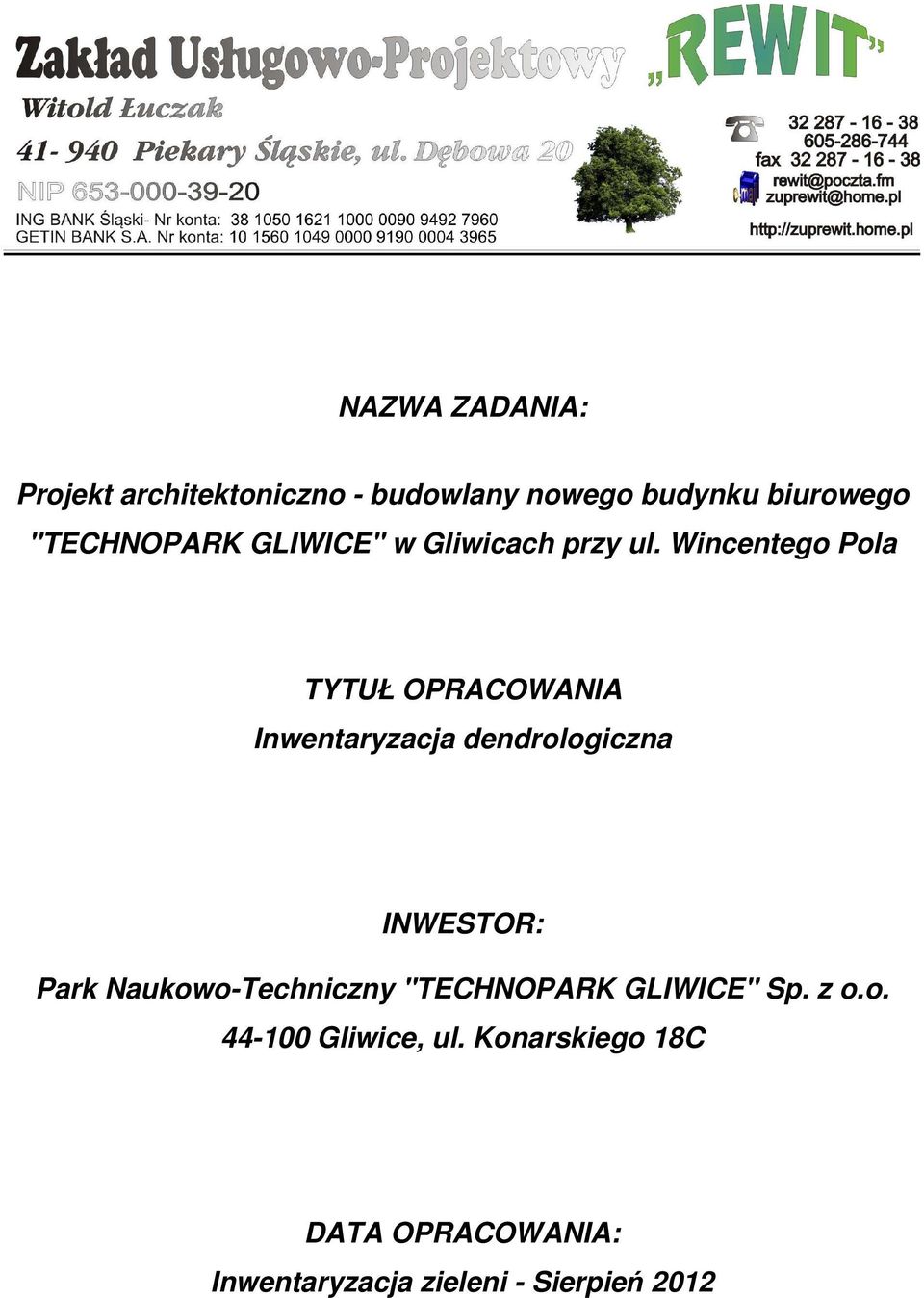 Wincentego Pola TYTUŁ OPRACOWANIA Inentaryzacja dendrologiczna INWESTOR: Park