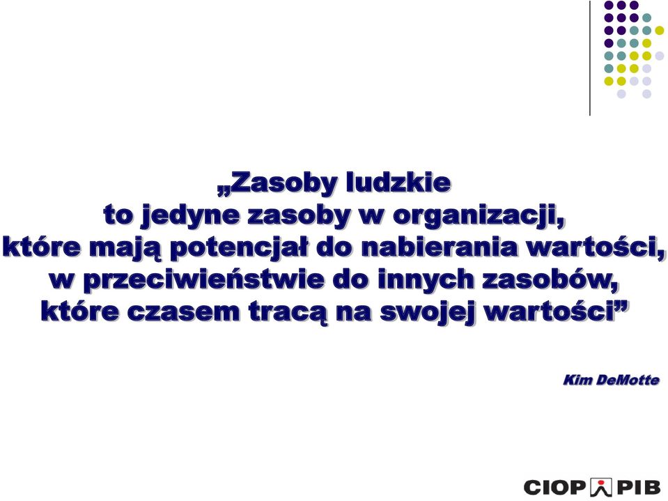nabierania wartości, w przeciwieństwie do