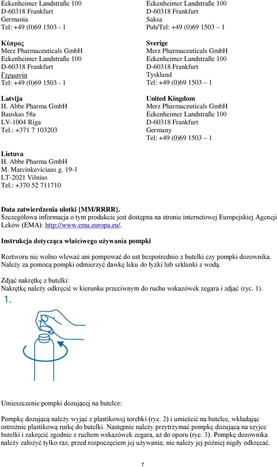 Szczegółowa informacja o tym produkcie jest dostępna na stronie internetowej Europejskiej Agencji Leków (EMA): http://www.ema.europa.eu/.