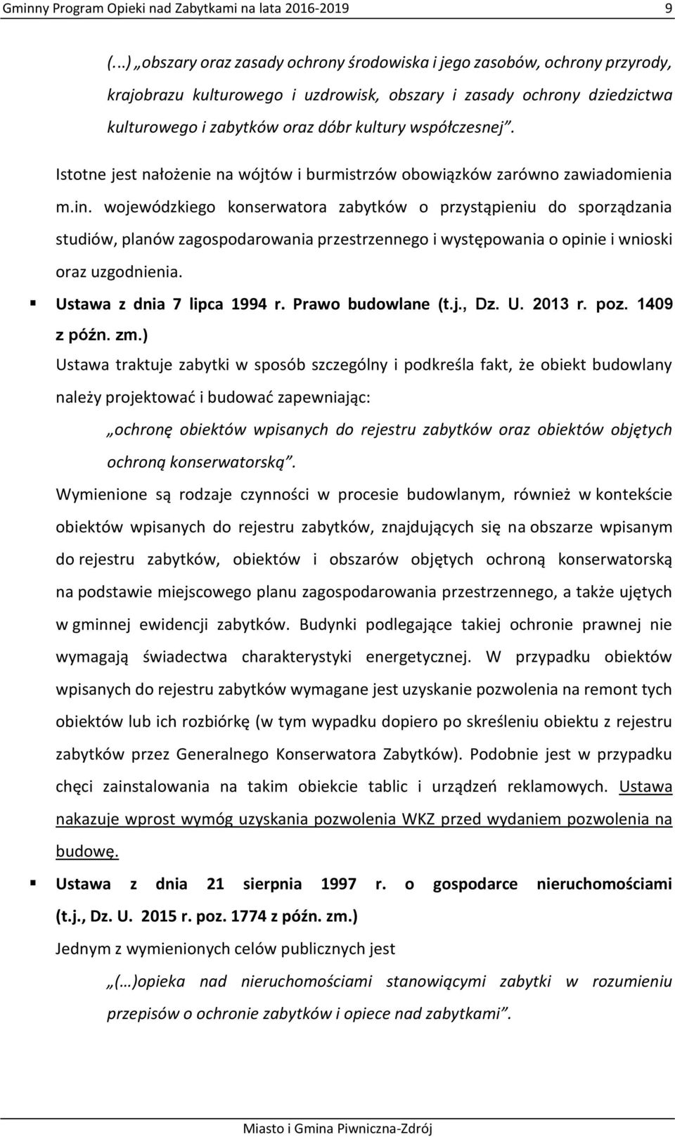 współczesnej. Istotne jest nałożenie na wójtów i burmistrzów obowiązków zarówno zawiadomienia m.in.