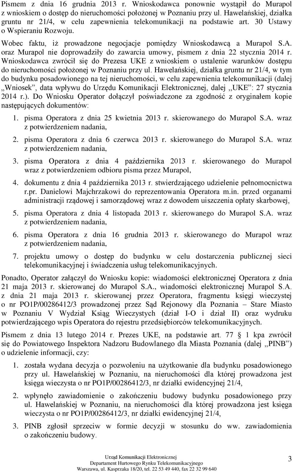 oraz Murapol nie doprowadziły do zawarcia umowy, pismem z dnia 22 stycznia 2014 r.