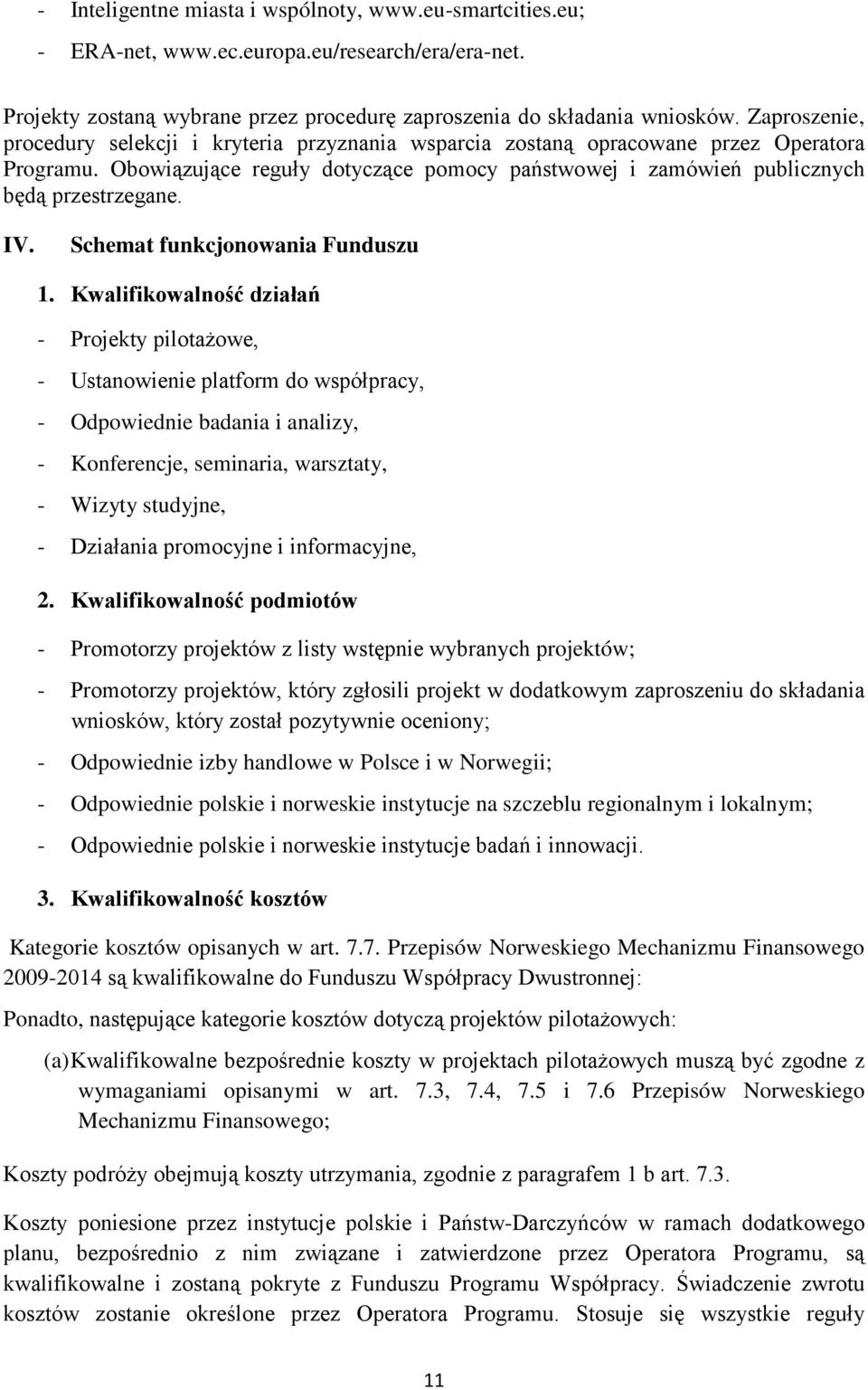 IV. Schemat funkcjonowania Funduszu 1.