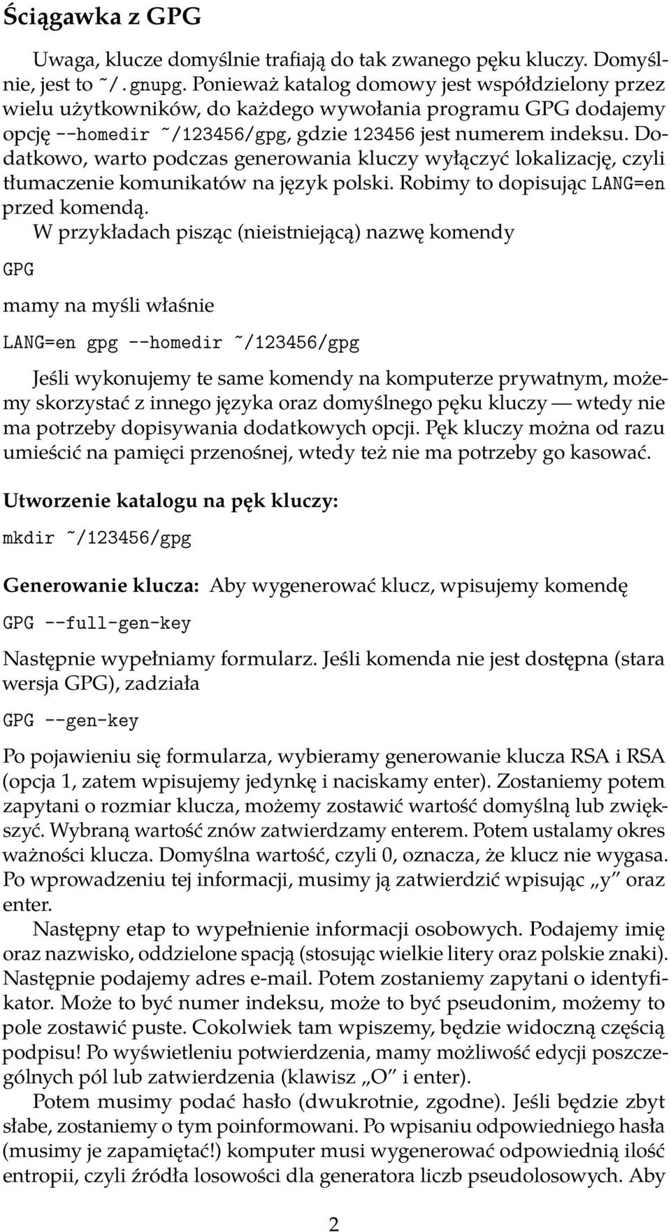 Dodatkowo, warto podczas generowania kluczy wyłączyć lokalizację, czyli tłumaczenie komunikatów na język polski. Robimy to dopisując LANG=en przed komendą.