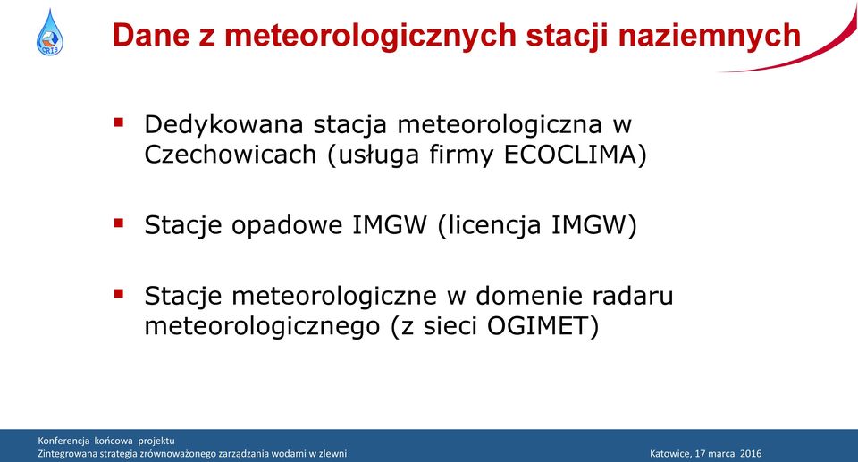 ECOCLIMA) Stacje opadowe IMGW (licencja IMGW) Stacje