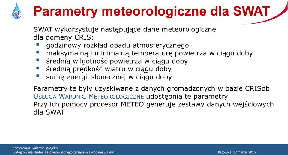 prędkość wiatru w ciągu doby sumę energii słonecznej w ciągu doby Parametry te były uzyskiwane z danych gromadzonych w bazie