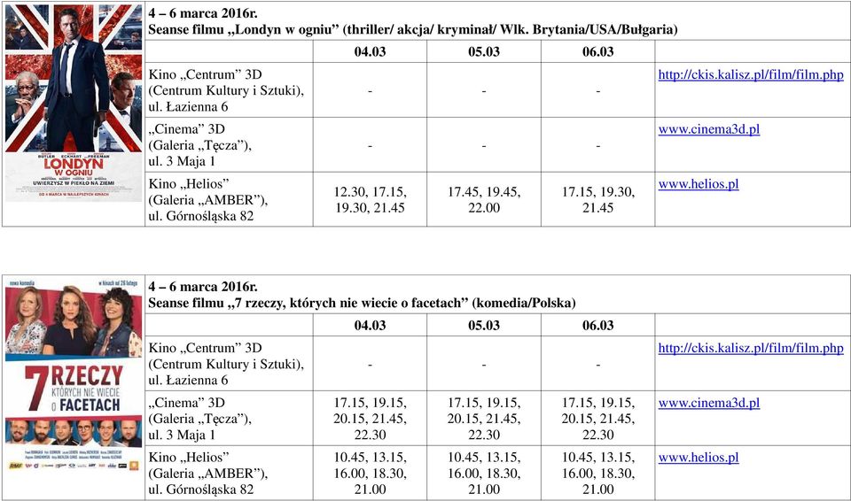 Seanse filmu 7 rzeczy, których nie wiecie o facetach (komedia/polska) 17.15, 19.15, 20.15, 21.45, 22.30 10.45, 13.