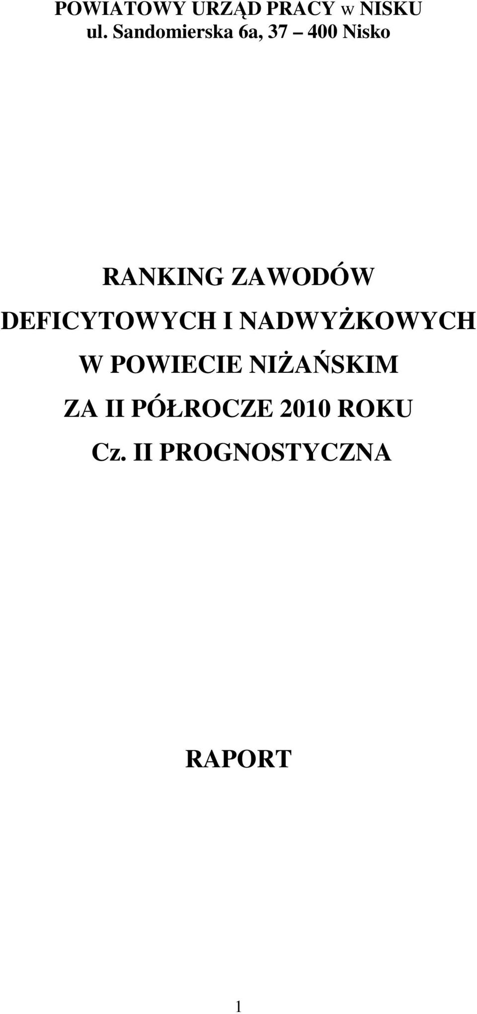 DEFICYTOWYCH I NADWYŻKOWYCH W POWIECIE
