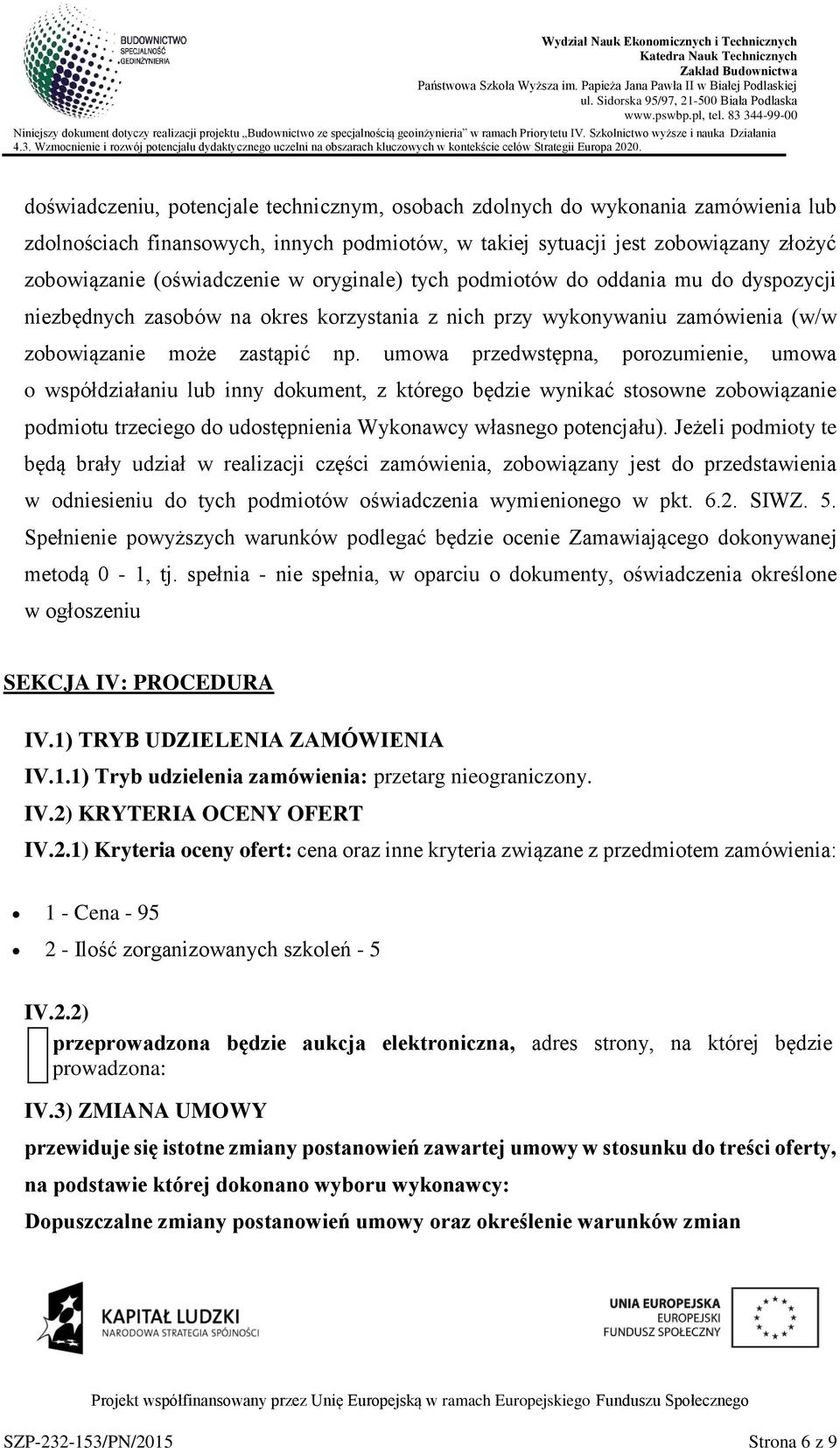 umwa przedwstępna, przumienie, umwa współdziałaniu lub inny dkument, z któreg będzie wynikać stswne zbwiązanie pdmitu trzecieg d udstępnienia Wyknawcy własneg ptencjału).