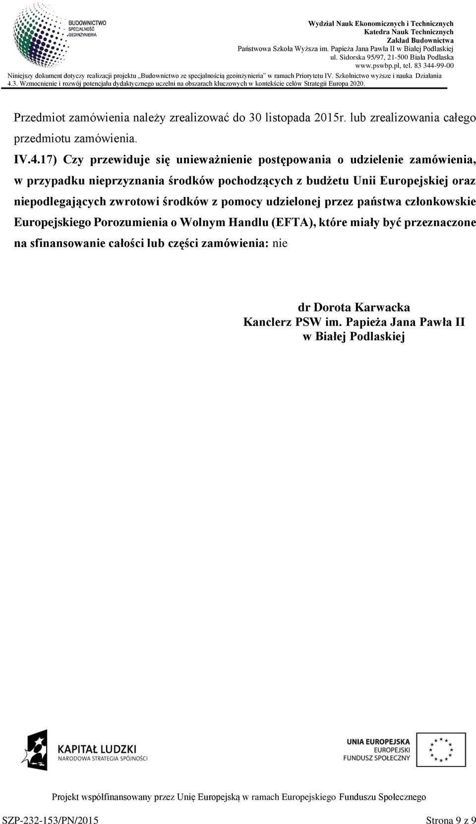 Eurpejskiej raz niepdlegających zwrtwi śrdków z pmcy udzielnej przez państwa człnkwskie Eurpejskieg Przumienia Wlnym Handlu (EFTA), które