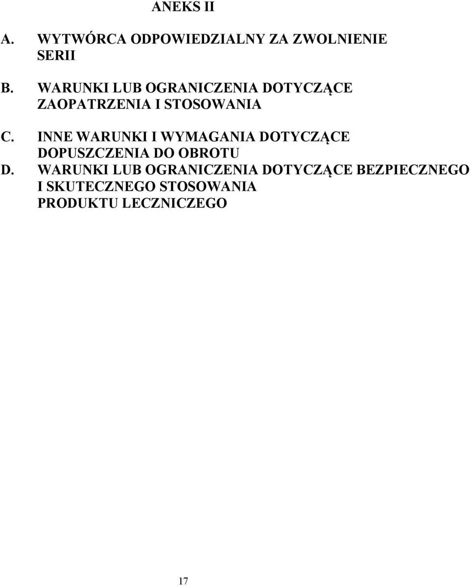 INNE WARUNKI I WYMAGANIA DOTYCZĄCE DOPUSZCZENIA DO OBROTU D.