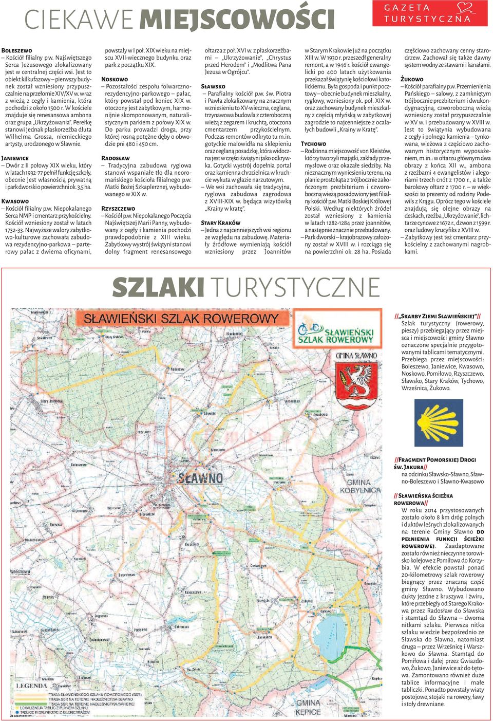 W kościele znajduje się renesansowa ambona oraz grupa Ukrzyżowania. Perełkę stanowi jednak płaskorzeźba dłuta Wilhelma Grossa, niemieckiego artysty, urodzonego w Sławnie.