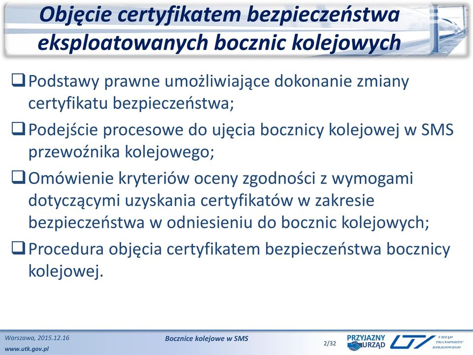 przewoźnika kolejowego; Omówienie kryteriów oceny zgodności z wymogami dotyczącymi uzyskania certyfikatów w