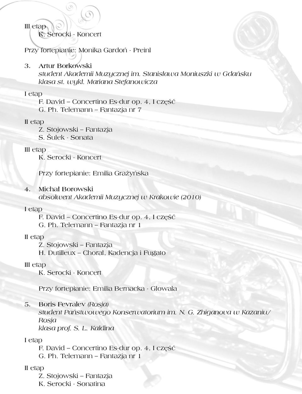 Michał Borowski absolwent Akademii Muzycznej w Krakowie (2010) G. Ph. Telemann Fantazja nr 1 I H.