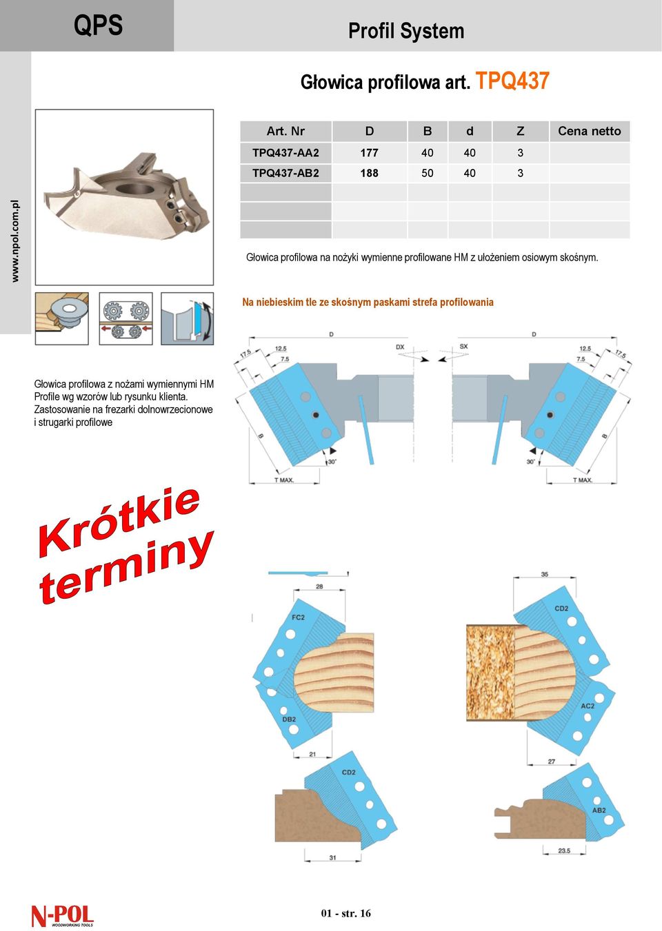 na nożyki wymienne profilowane z ułożeniem osiowym skośnym.