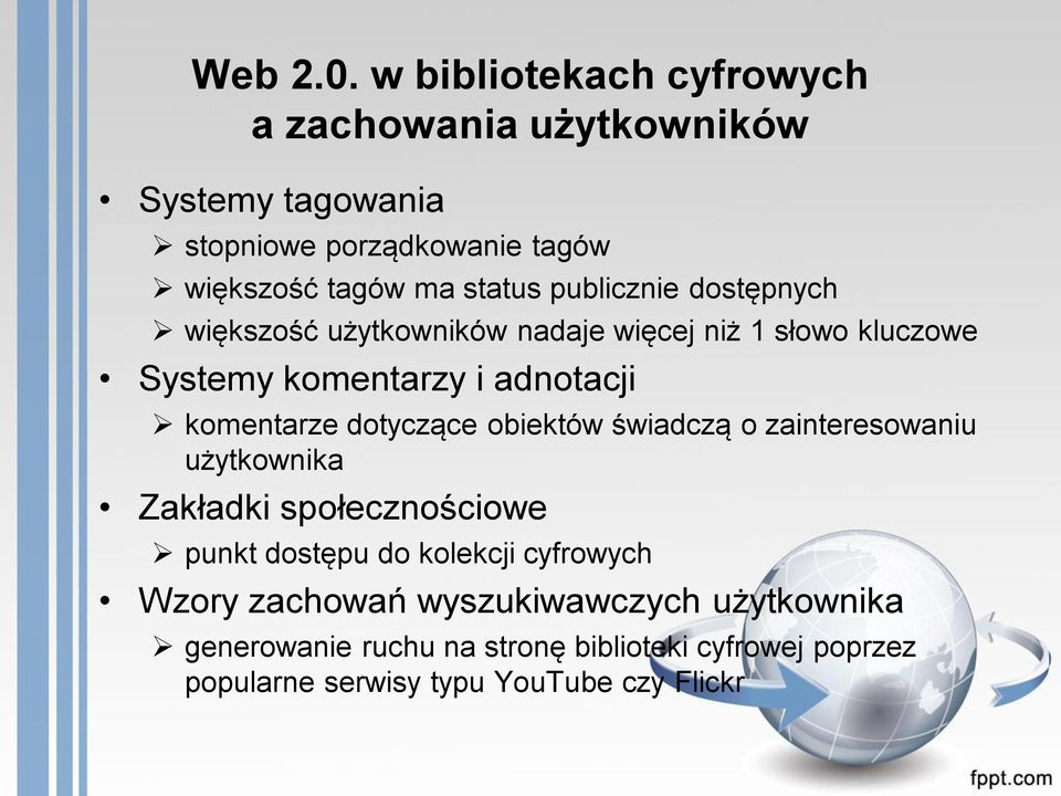 publicznie dostępnych większość użytkowników nadaje więcej niż 1 słowo kluczowe Systemy komentarzy i adnotacji komentarze