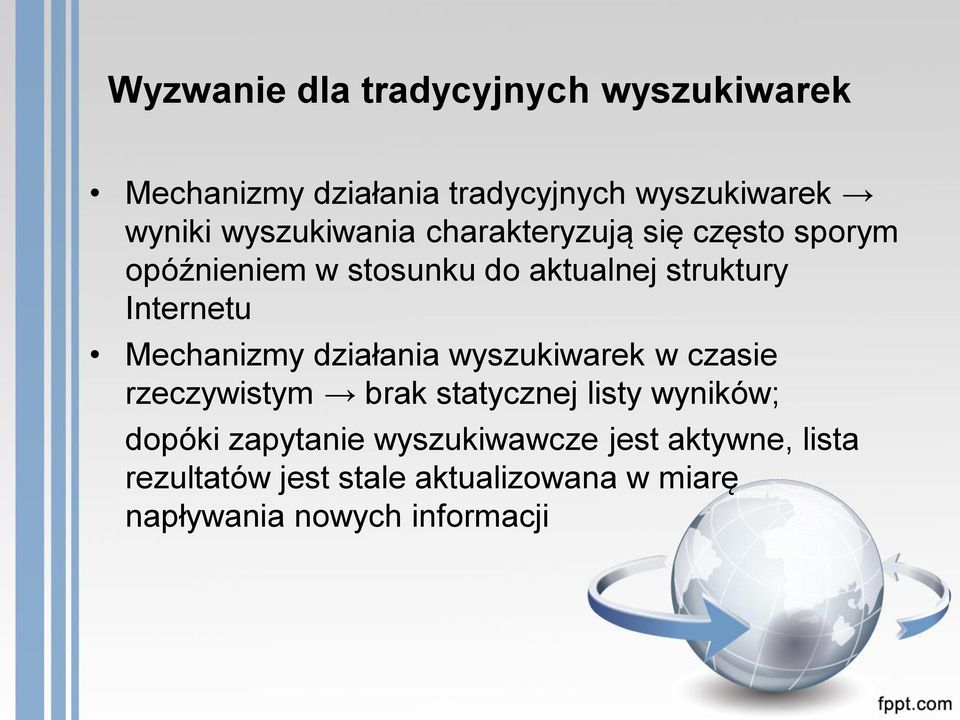 Mechanizmy działania wyszukiwarek w czasie rzeczywistym brak statycznej listy wyników; dopóki