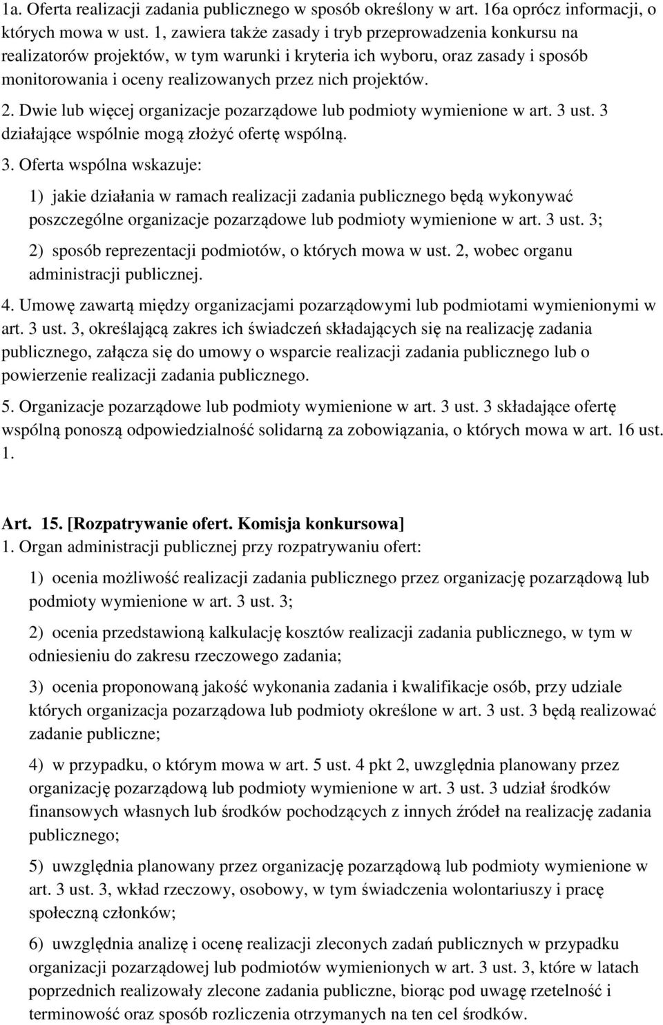 2. Dwie lub więcej organizacje pozarządowe lub podmioty wymienione w art. 3 
