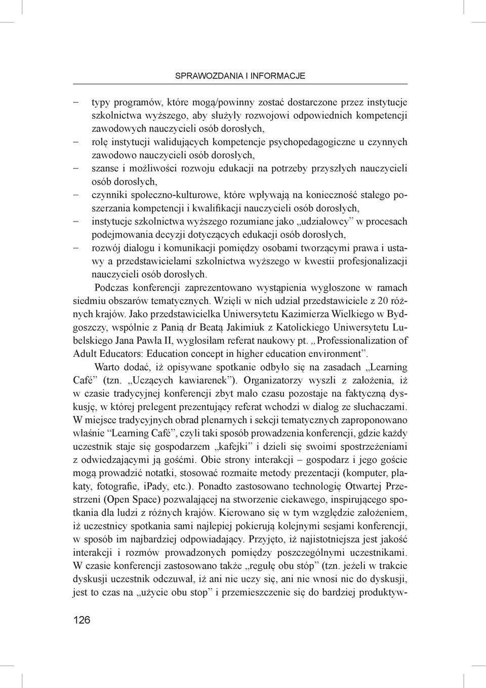 dorosłych, czynniki społeczno-kulturowe, które wpływają na konieczność stałego poszerzania kompetencji i kwalifikacji nauczycieli osób dorosłych, instytucje szkolnictwa wyższego rozumiane jako