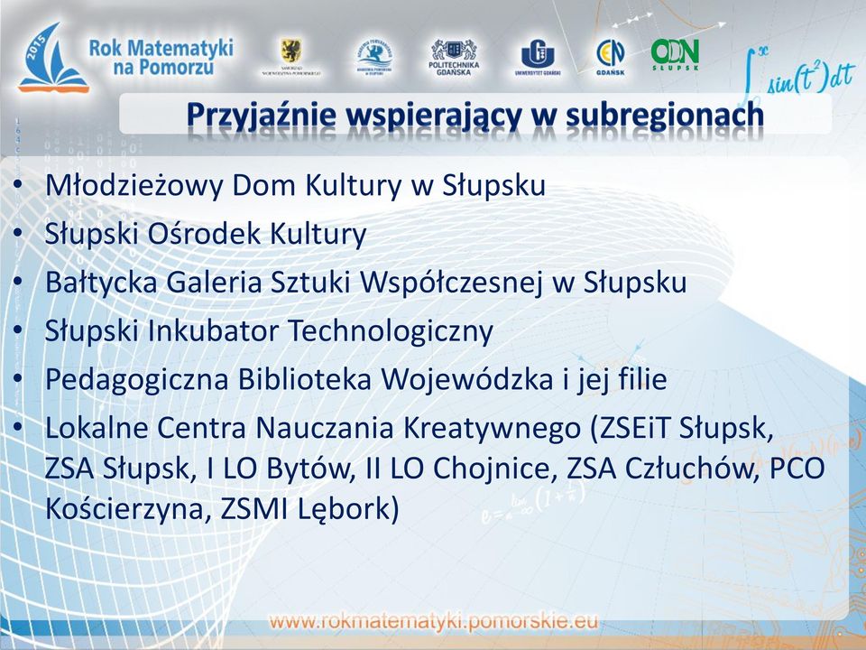 Biblioteka Wojewódzka i jej filie Lokalne Centra Nauczania Kreatywnego (ZSEiT
