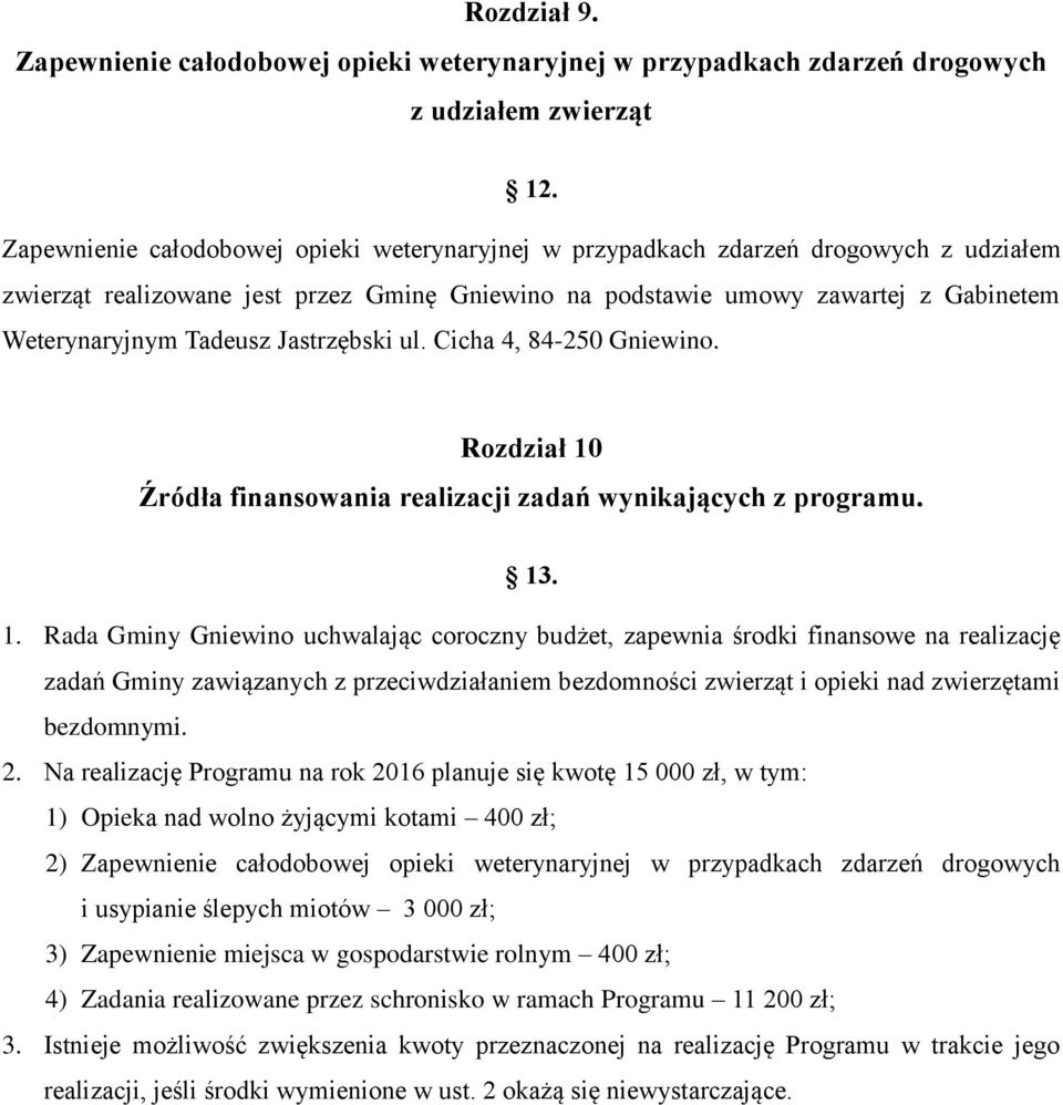 Jastrzębski ul. Cicha 4, 84-250 Gniewino. Rozdział 10