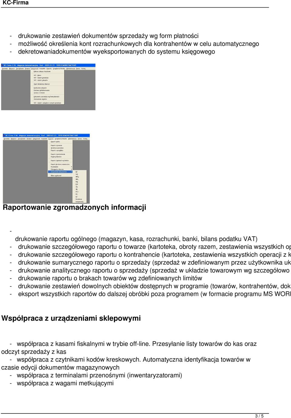 razem, zestawienia wszystkich op - drukowanie szczegółowego raportu o kontrahencie (kartoteka, zestawienia wszystkich operacji z k - drukowanie sumarycznego raportu o sprzedaży (sprzedaż w