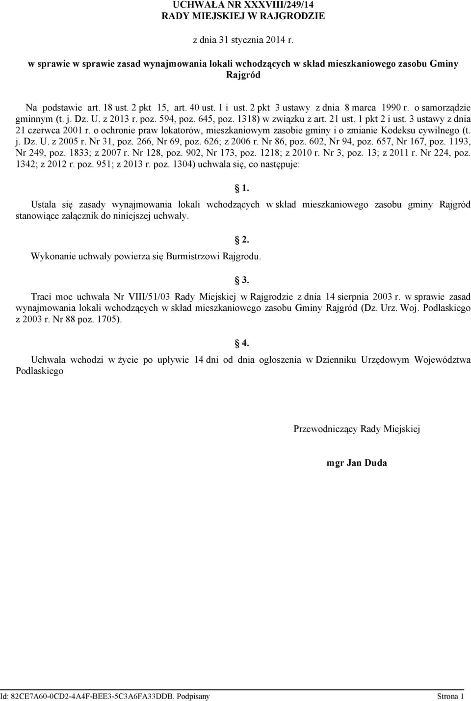 3 ustawy z dnia 21 czerwca 2001 r. o ochronie praw lokatorów, mieszkaniowym zasobie gminy i o zmianie Kodeksu cywilnego (t. j. Dz. U. z 2005 r. Nr 31, poz. 266, Nr 69, poz. 626; z 2006 r. Nr 86, poz.