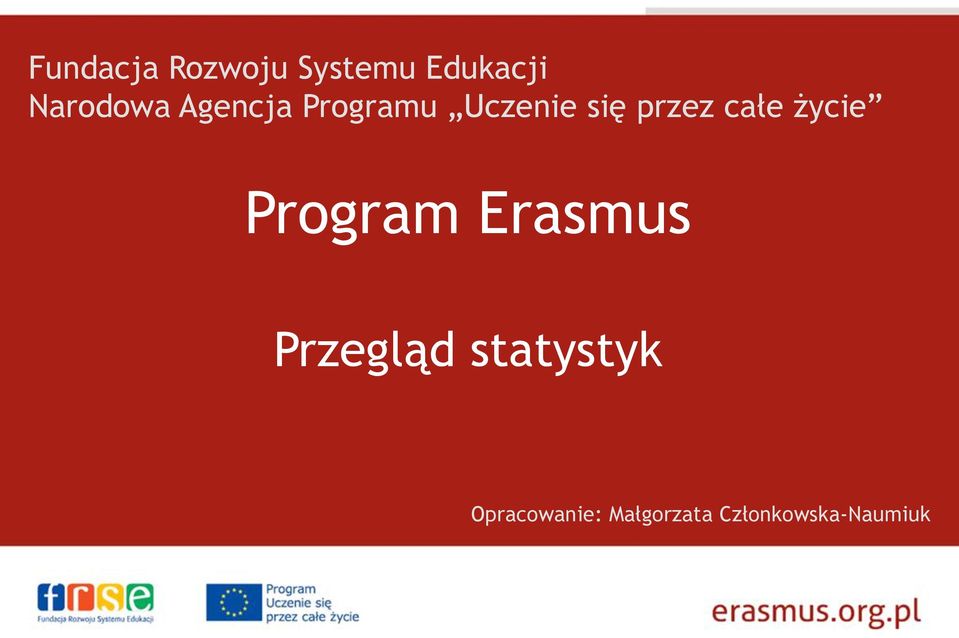 przez całe życie Program Erasmus Przegląd