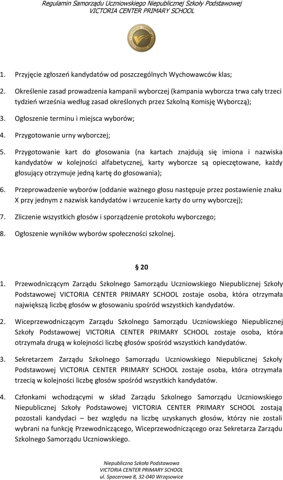 Ogłoszenie terminu i miejsca wyborów; 4. Przygotowanie urny wyborczej; 5.