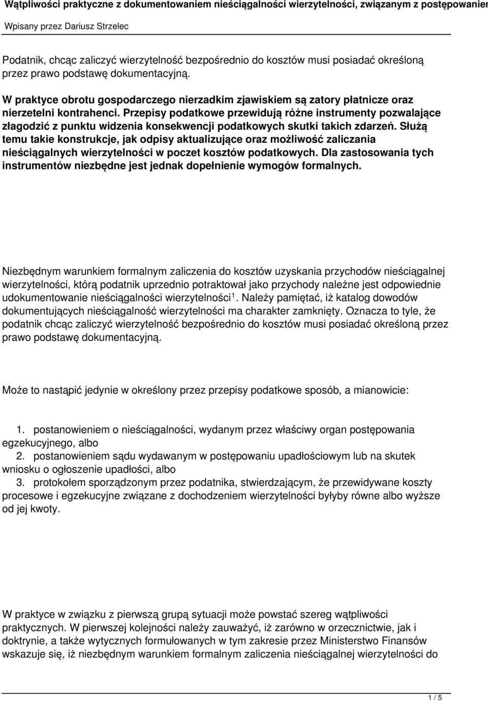 Przepisy podatkowe przewidują różne instrumenty pozwalające złagodzić z punktu widzenia konsekwencji podatkowych skutki takich zdarzeń.