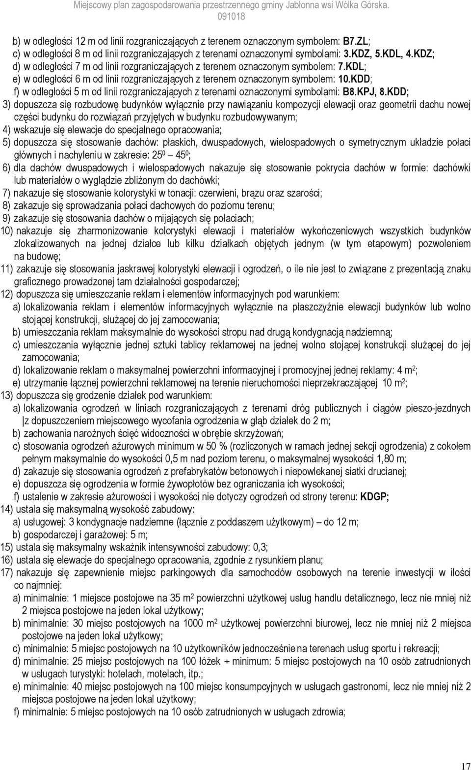 KDD; f) w odległości 5 m od linii rozgraniczających z terenami oznaczonymi symbolami: B8.KPJ, 8.