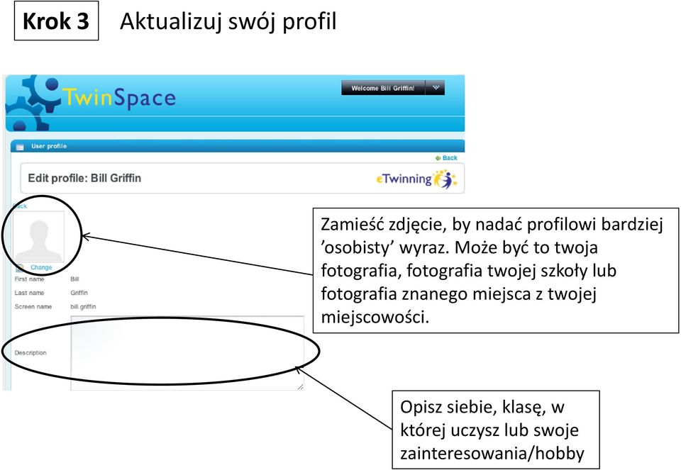 Może być to twoja fotografia, fotografia twojej szkoły lub