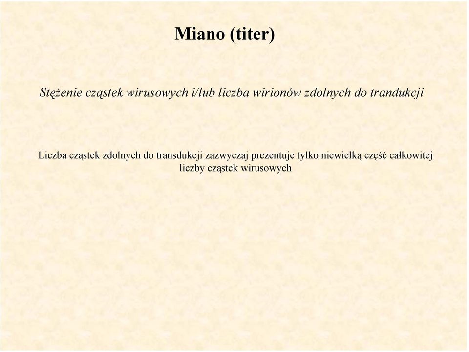 cząstek zdolnych do transdukcji zazwyczaj
