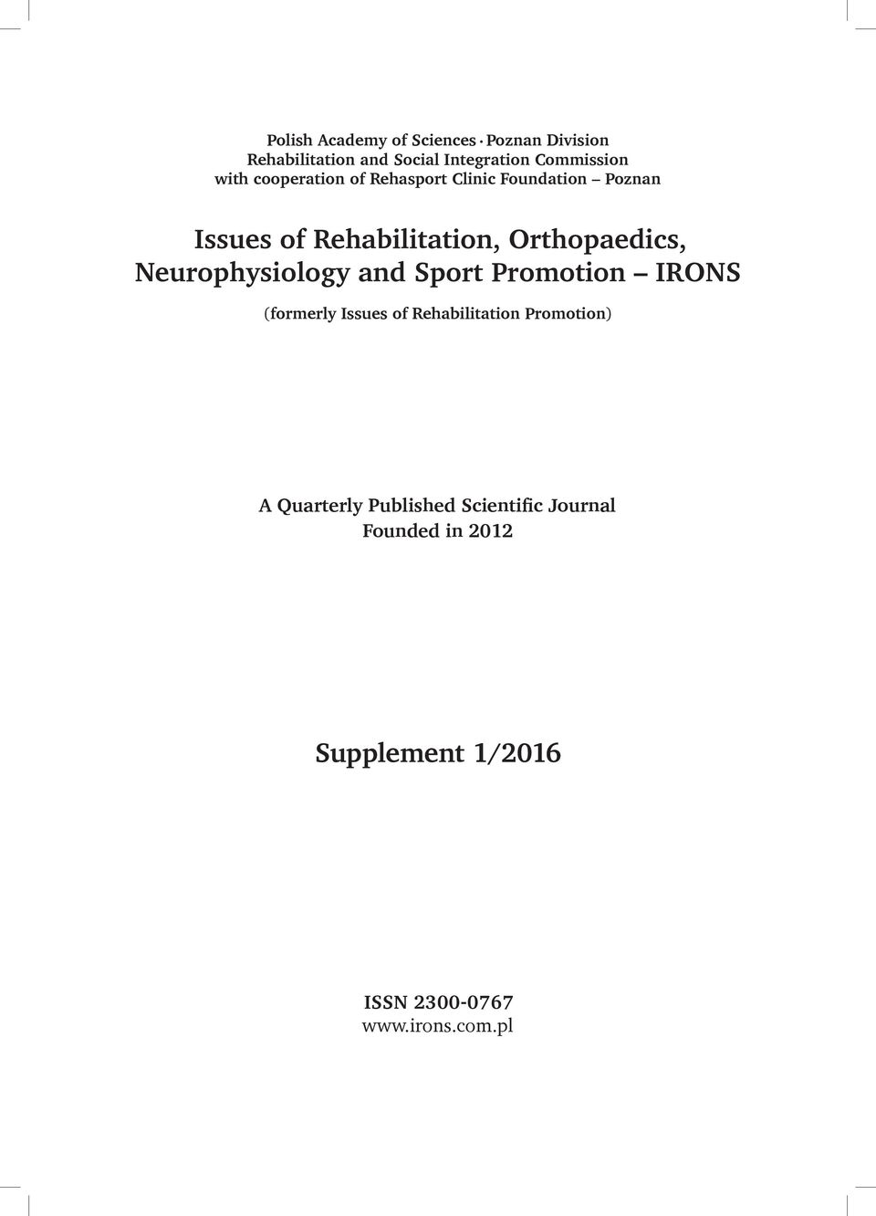 Neurophysiology and Sport Promotion IRONS (formerly Issues of Rehabilitation Promotion) A