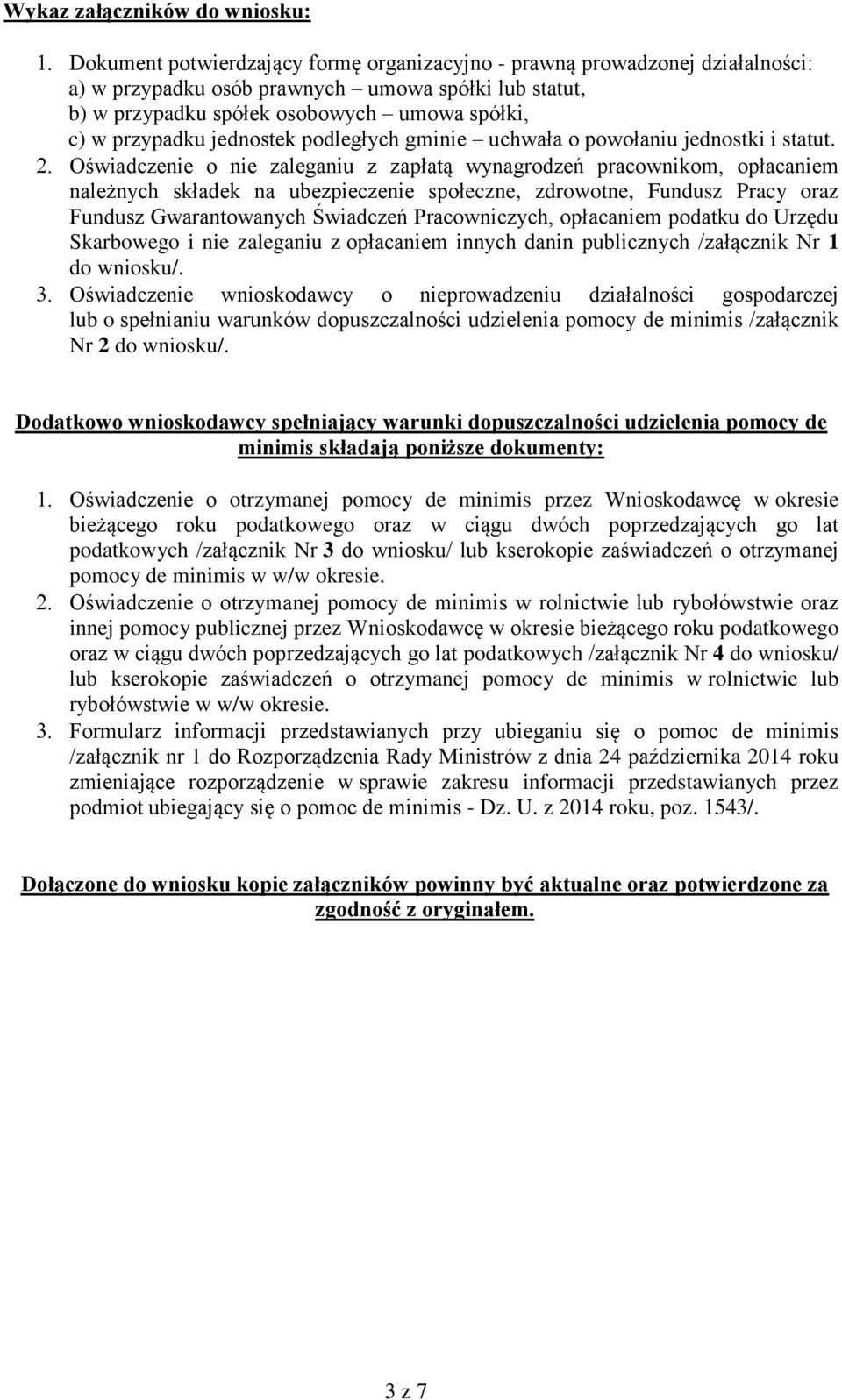 Oświadczenie o nie zaleganiu z zapłatą wynagrodzeń pracownikom, opłacaniem należnych składek na ubezpieczenie społeczne, zdrowotne, Fundusz Pracy oraz Fundusz Gwarantowanych Świadczeń Pracowniczych,