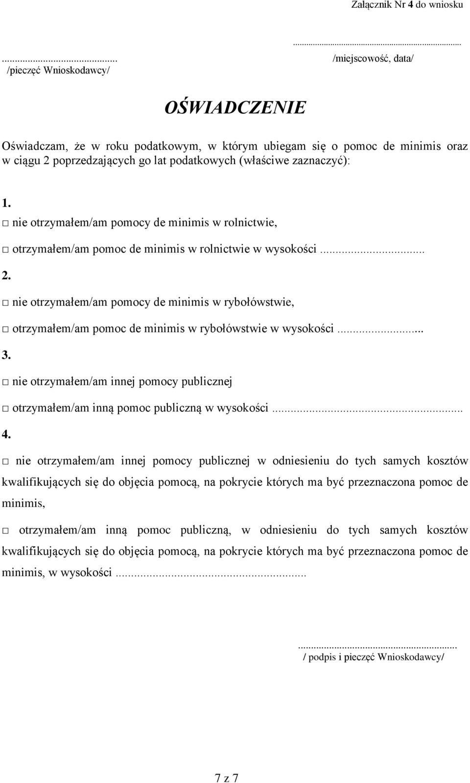 nie otrzymałem/am pomocy de minimis w rybołówstwie, otrzymałem/am pomoc de minimis w rybołówstwie w wysokości... 3.