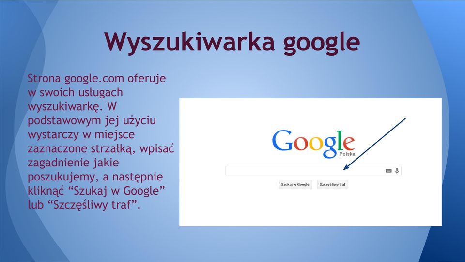 W podstawowym jej użyciu wystarczy w miejsce zaznaczone