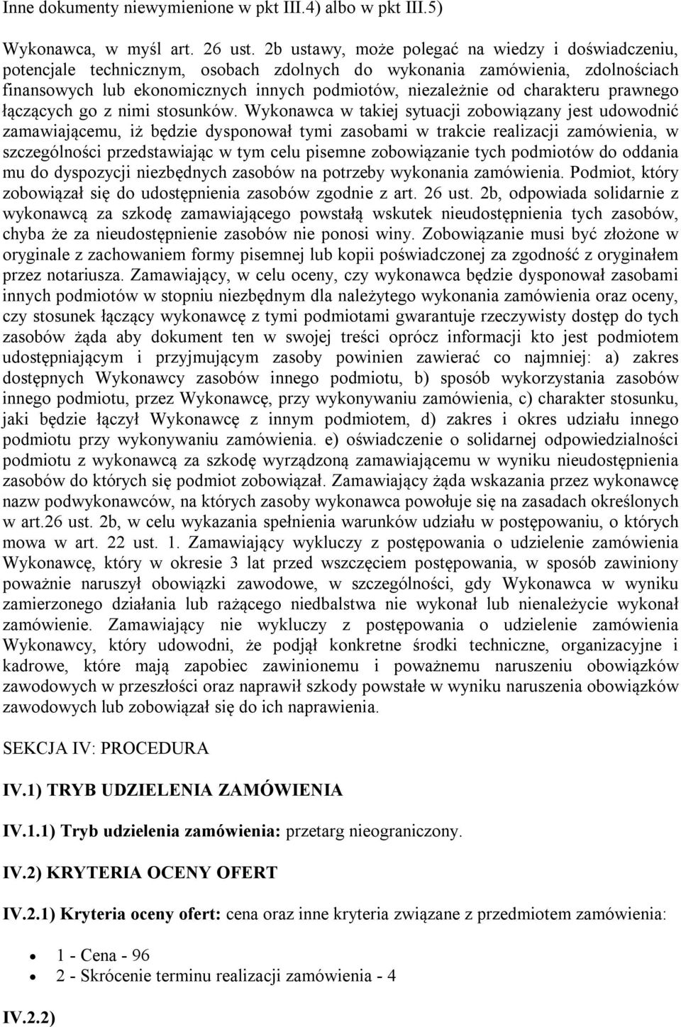 charakteru prawnego łączących go z nimi stosunków.