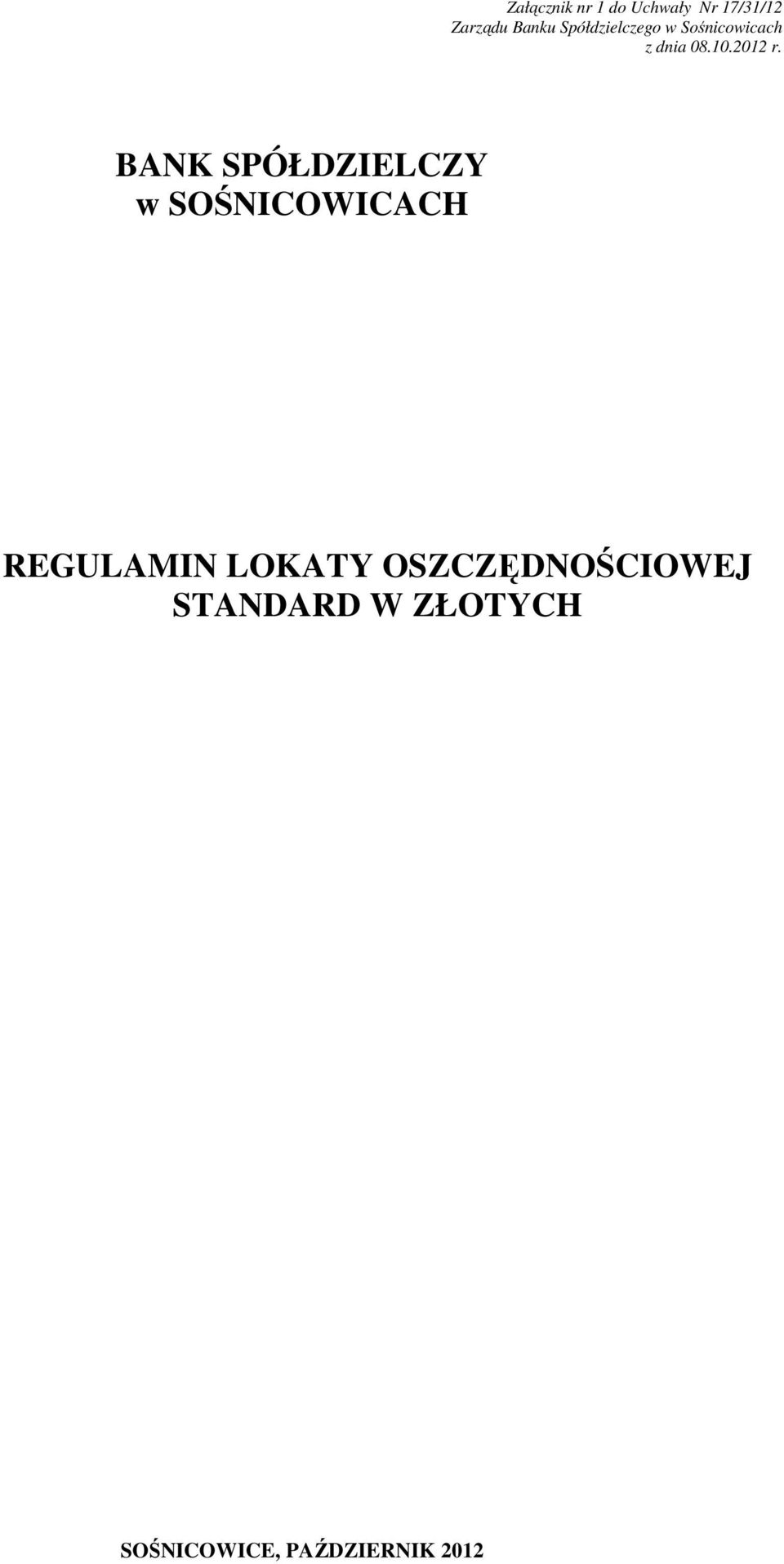 BANK SPÓŁDZIELCZY w SOŚNICOWICACH REGULAMIN LOKATY