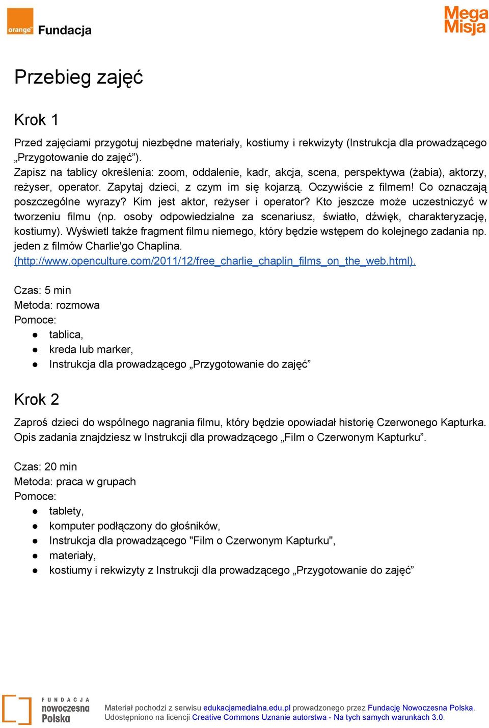 Co oznaczają poszczególne wyrazy? Kim jest aktor, reżyser i operator? Kto jeszcze może uczestniczyć w tworzeniu filmu (np.