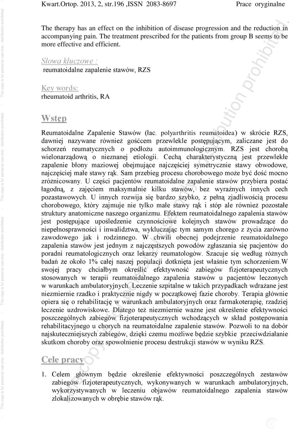 Słowa kluczowe : reumatoidalne zapalenie stawów, RZS Key words: rheumatoid arthritis, RA Wstęp Reumatoidalne Zapalenie Stawów (łac.