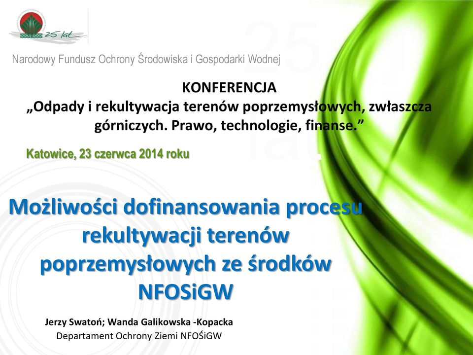 Narodowy Fundusz Ochrony Środowiska i Gospodarki Wodnej Katowice, 23 czerwca 2014 roku