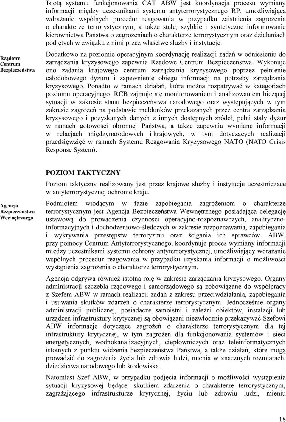 terrorystycznym oraz działaniach podjętych w związku z nimi przez właściwe służby i instytucje.