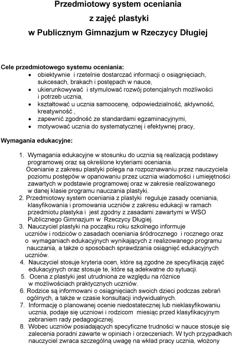 zapewnić zgodność ze standardami egzaminacyjnymi, motywować ucznia do systematycznej i efektywnej pracy, Wymagania edukacyjne: 1.