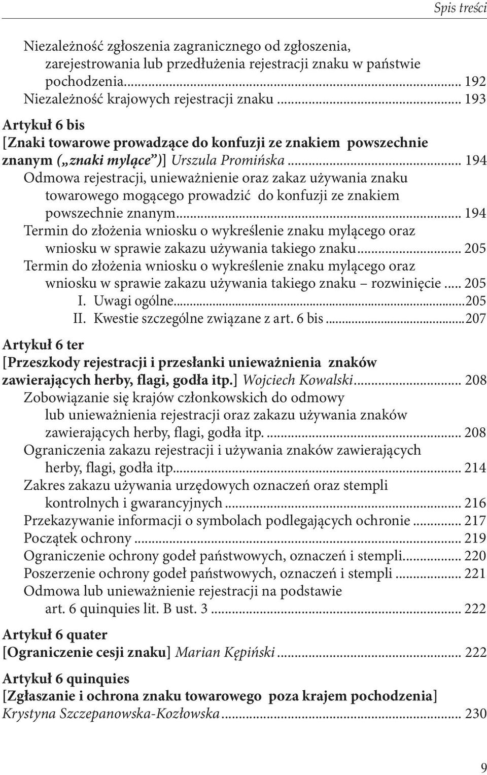 .. 194 Odmowa rejestracji, unieważnienie oraz zakaz używania znaku towarowego mogącego prowadzić do konfuzji ze znakiem powszechnie znanym.